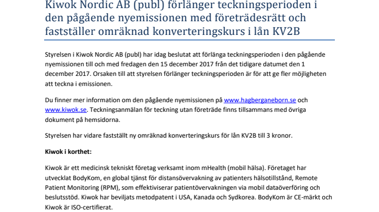 Kiwok Nordic AB (publ) förlänger teckningsperioden i den pågående nyemissionen med företrädesrätt och fastställer omräknad konverteringskurs i lån KV2B