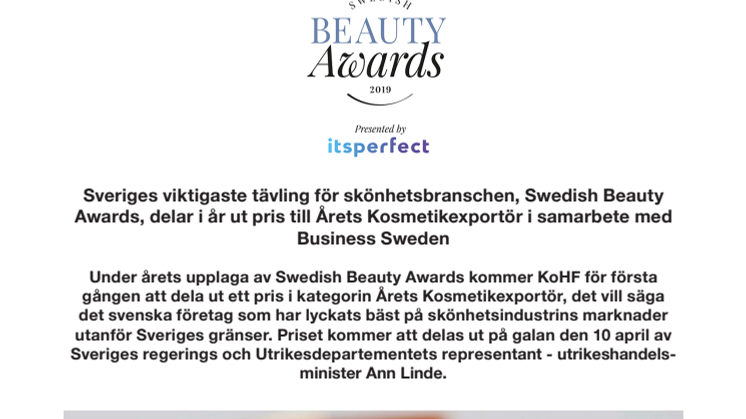 Sveriges viktigaste tävling för skönhetsbranschen, Swedish Beauty Awards, delar i år ut pris till Årets Kosmetikexportör i samarbete med Business Sweden