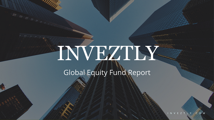 High Tech i topp när Inveztly lanserar sin första ”Global Equity Fund Report"