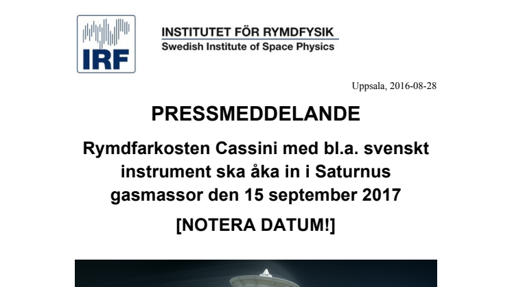 Rymdfarkosten Cassini med bl.a. svenskt instrument ska åka in i Saturnus gasmassor den 15 september 2017  [NOTERA DATUM!]