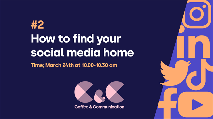 Coffee & Communication webinar– How to find your social media home