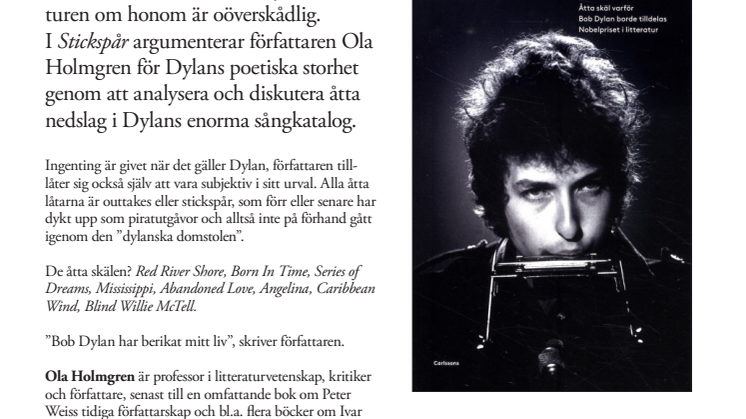 Stickspår. Åtta skäl varför Bob Dylan borde tilldelas Nobelpriset i litteratur. Ny bok! 