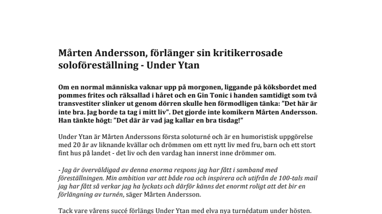 Mårten Andersson, förlänger sin kritikerrosade soloföreställning - Under Ytan