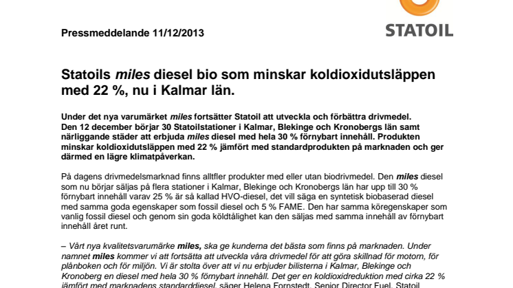 Statoils miles diesel bio som minskar koldioxidutsläppen med 22 %, nu i Kalmar län. 