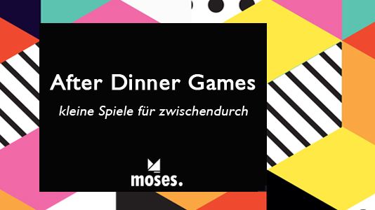 After Dinner Games - kleine Spiele für zwischendurch