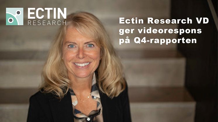 Ectin Research VD ger videorespons på Q4-rapporten