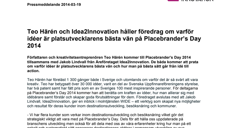 Teo Härén och Idea2Innovation håller föredrag om varför idéer är platsutvecklarens bästa vän på Placebrander’s Day 2014
