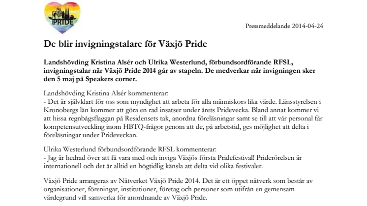 De blir invigningstalare för Växjö Pride