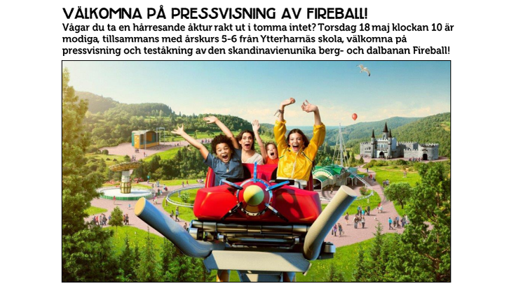 Välkommen på pressvisning av Fireball