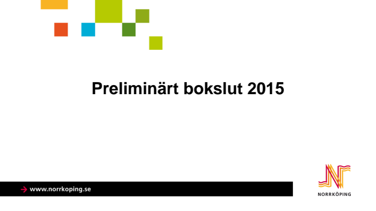 Preliminärt bokslut 2015, Norrköpings kommun