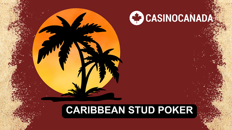 HOW TO PLAY CARIBBEAN STUD POKER: RULES AND STRATEGIES