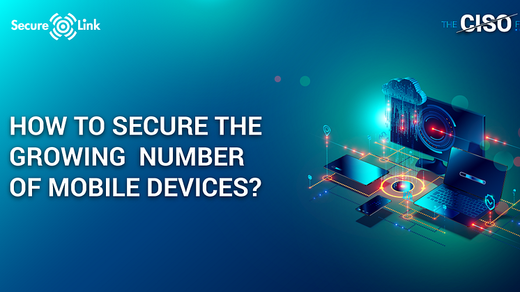 How to secure the growing number of mobile devices?