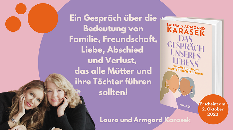 Ein aufrichtiges Mutter-Tochter-Buch von Armgard und Laura Karasek: Ein Gespräch, das alle Töchter und Mütter miteinander führen sollten