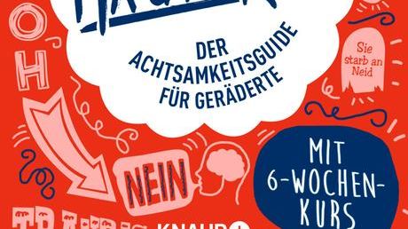 "Fix & fertig": Der Achtsamkeitsguide für Geräderte - von Comedian Ruby Wax