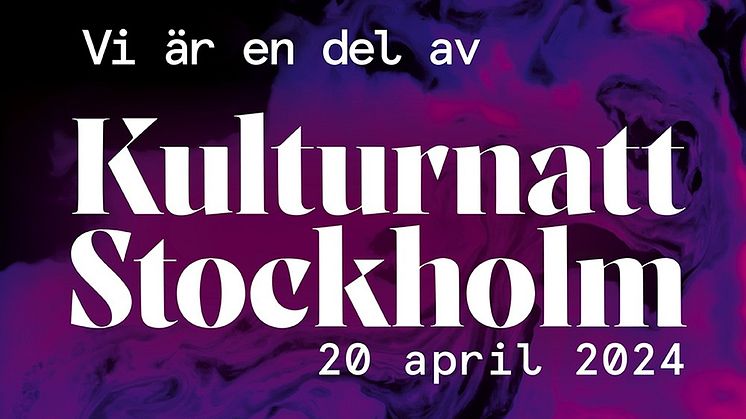Den 20 april är det dags för Kulturnatt Stockholm!