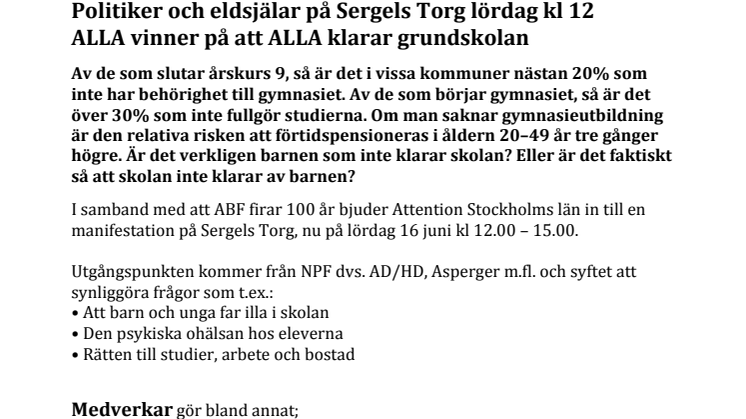 Politiker och eldsjälar på Sergels Torg lördag kl 12  ALLA vinner på att ALLA klarar grundskolan!