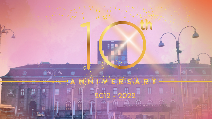 Clarion Hotel Post firar 10 års jubileum