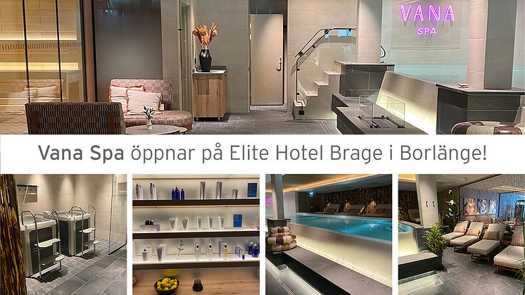 Vana Spa öppnar på Elite Hotel Brage i Borlänge