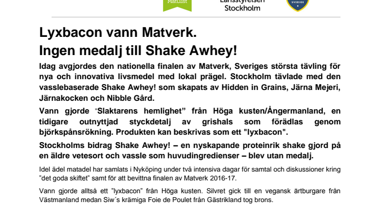 Lyxbacon vann Matverk.  Ingen medalj till Shake Awhey!