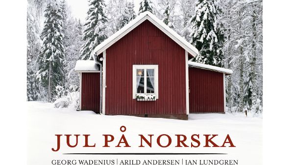 Georg Wadenius/Arild Andersen/Jan Lundgren.                    Jul på norska! 