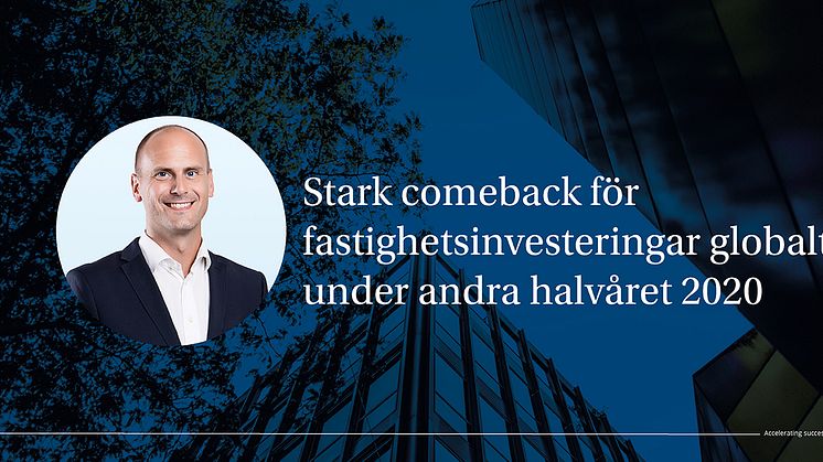 Stark comeback för fastighetsinvesteringar globalt under andra halvåret 2020