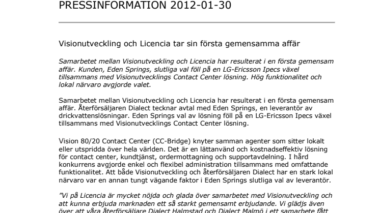 Visionutveckling och Licencia tar sin första gemensamma affär