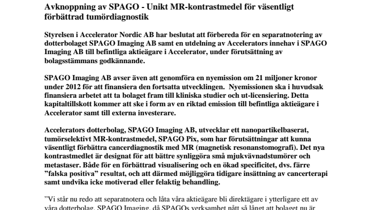 Avknoppning av SPAGO - Unikt MR-kontrastmedel för väsentligt förbättrad tumördiagnostik