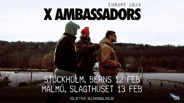 X Ambassadors kommer till Sverige 2024!