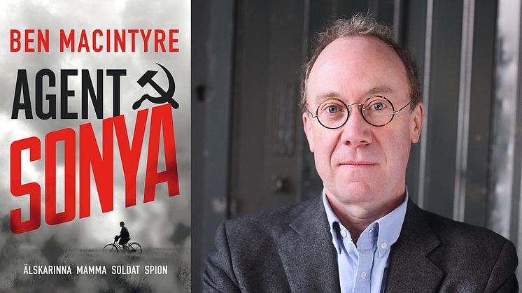 Miljonsäljande författaren och historikern Ben Macintyre har skrivit Agent Sonya, som nu kommer på svenska.