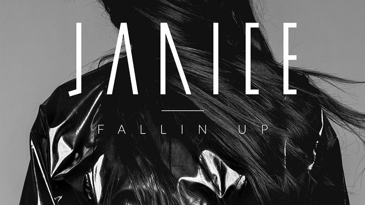 ​Janice – "Fallin' Up" Ett av årets mest efterlängtade debutalbum är här.