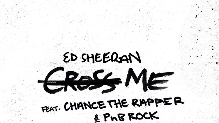 Ed Sheeran feat. Chance the Rapper & PnB Rock - Cross Me