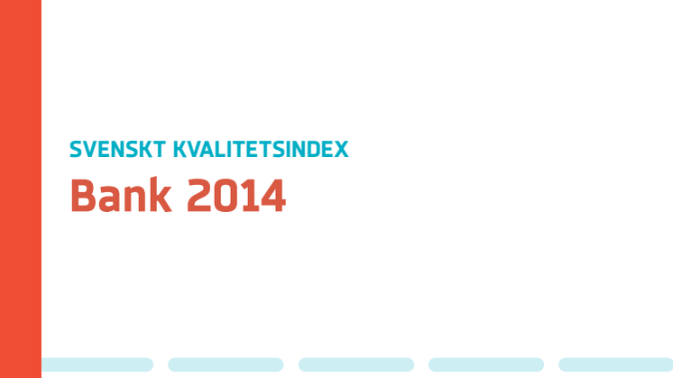 Svenskt Kvalitetsindex om Bankerna 2014