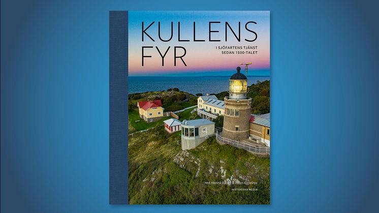 Kullens fyr – teknik och turism genom fem sekler