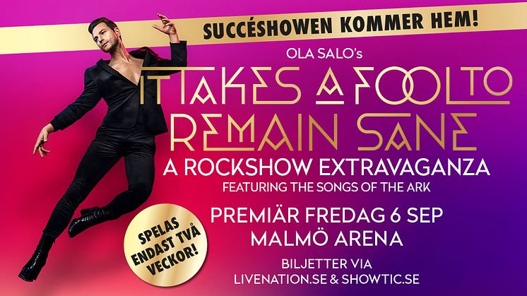 Ola Salos succéshow It takes a fool to remain sane kommer till Malmö Arena!