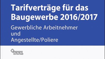 Tarifverträge für das Baugewerbe 2016/2017