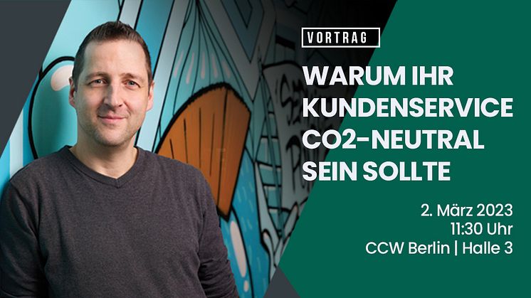 Vortrag: Wettbewerbsvorteil Klimaneutralität - Warum Ihr Kundenservice CO2-neutral sein sollte