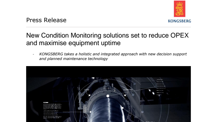 Kongsberg Maritime - SMM 2018: New Condition Monitoring solutions set to reduce OPEX and maximise equipment uptime 