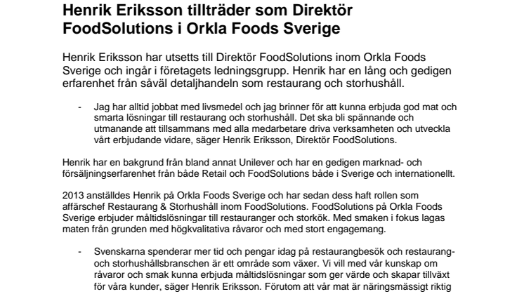 Henrik Eriksson har utsetts till Direktör FoodSolutions inom Orkla Foods Sverige och ingår i företagets ledningsgrupp.