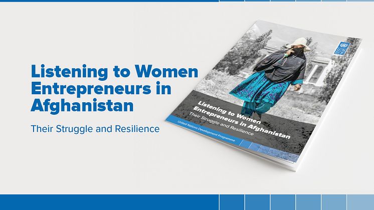 UNDP Rapport viser kvindelige iværksætteres udfordringer og modstandsdygtighed i Afghanistan 