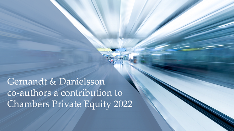 Gernandt & Danielssons partners Fredrik Palm och Niclas Rockborn, senior associate Simona Stenborg och associate Anders Tegenfeldt har medförfattat ett bidrag till Chambers Private Equity 2022