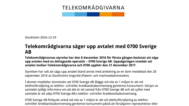 ​Telekområdgivarna säger upp avtalet med 0700 Sverige AB