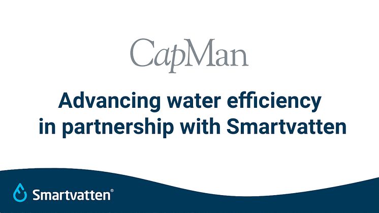 CapMan Real Estate is advancing water efficiency in partnership with Smartvatten