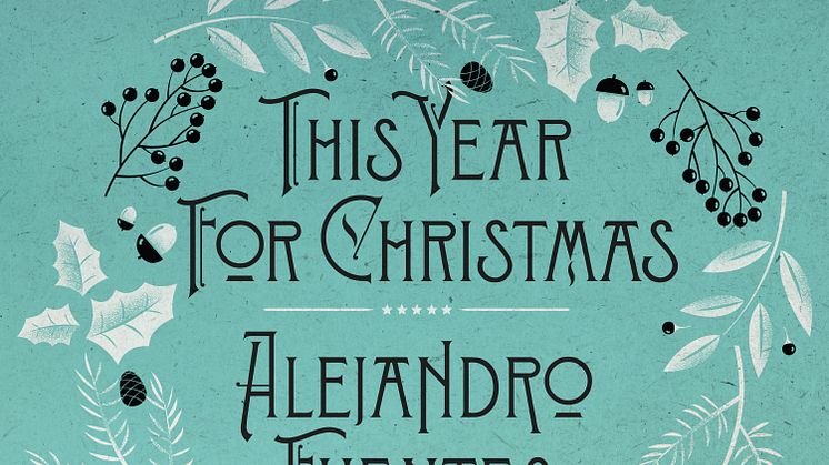 Alejandro_Fuentes_This_Year_For_Christmas_3000x3000px_300dpi_RGB.jpg