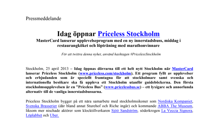 Idag öppnar Priceless Stockholm