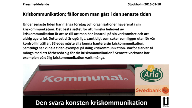 Kriskommunikation; fällor som man gått i den senaste tiden hos Kommunal, Arla, Swedbank, KI