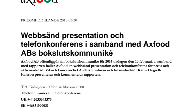 Webbsänd presentation och telefonkonferens i samband med Axfood ABs bokslutskommuniké
