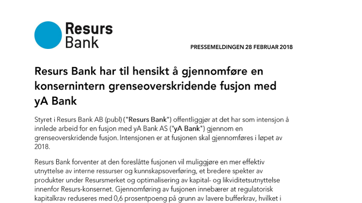 Resurs Bank har til hensikt å gjennomføre en konsernintern grenseoverskridende fusjon med yA Bank