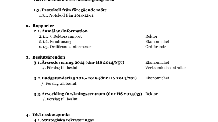 Föredragningslista inför ordinarie styrelsemöte 2015-02-06