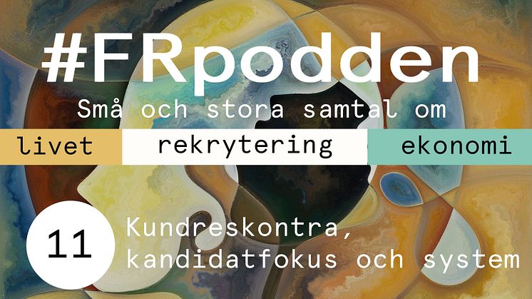 FRpodden avsnitt 11 - Kundreskontra, kandidatfokus och systemkunskap