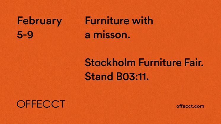 Offecct world premier new releases of original design. Furniture with a mission.
